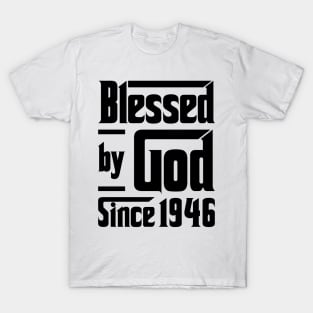 Blessed By God Since 1946 77th Birthday T-Shirt